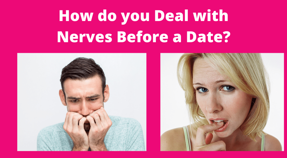 Nerves Of Dating